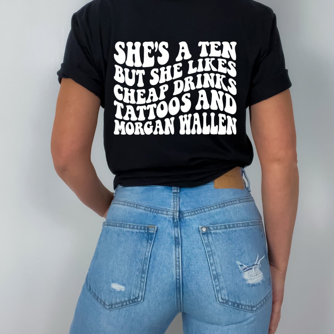 She’s a ten tee