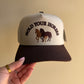 Hold Your Horses Trucker Hat