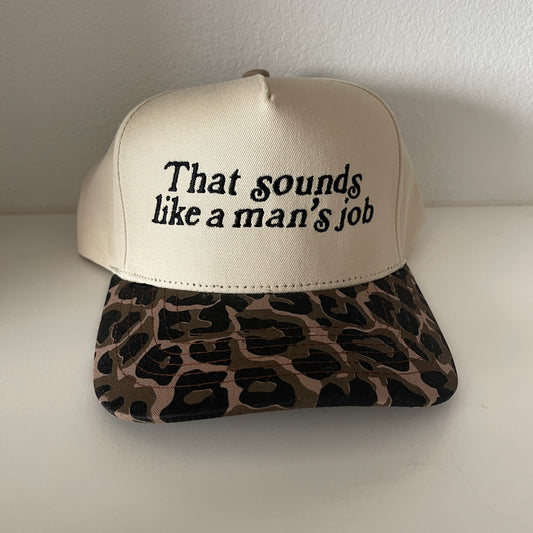 That sounds like a man’s job Trucker Hat