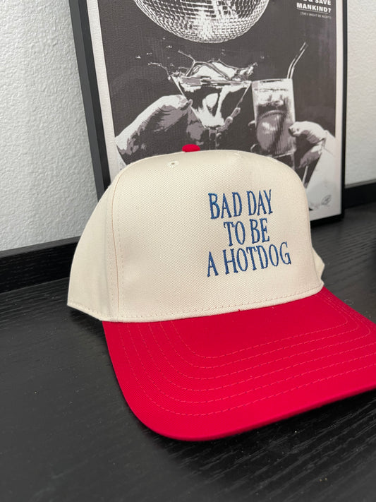 Bad Day to be a hotdog trucker hat