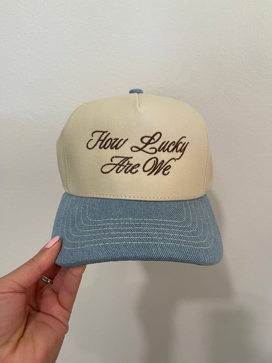 How Lucky Are We Denim Trucker Hat