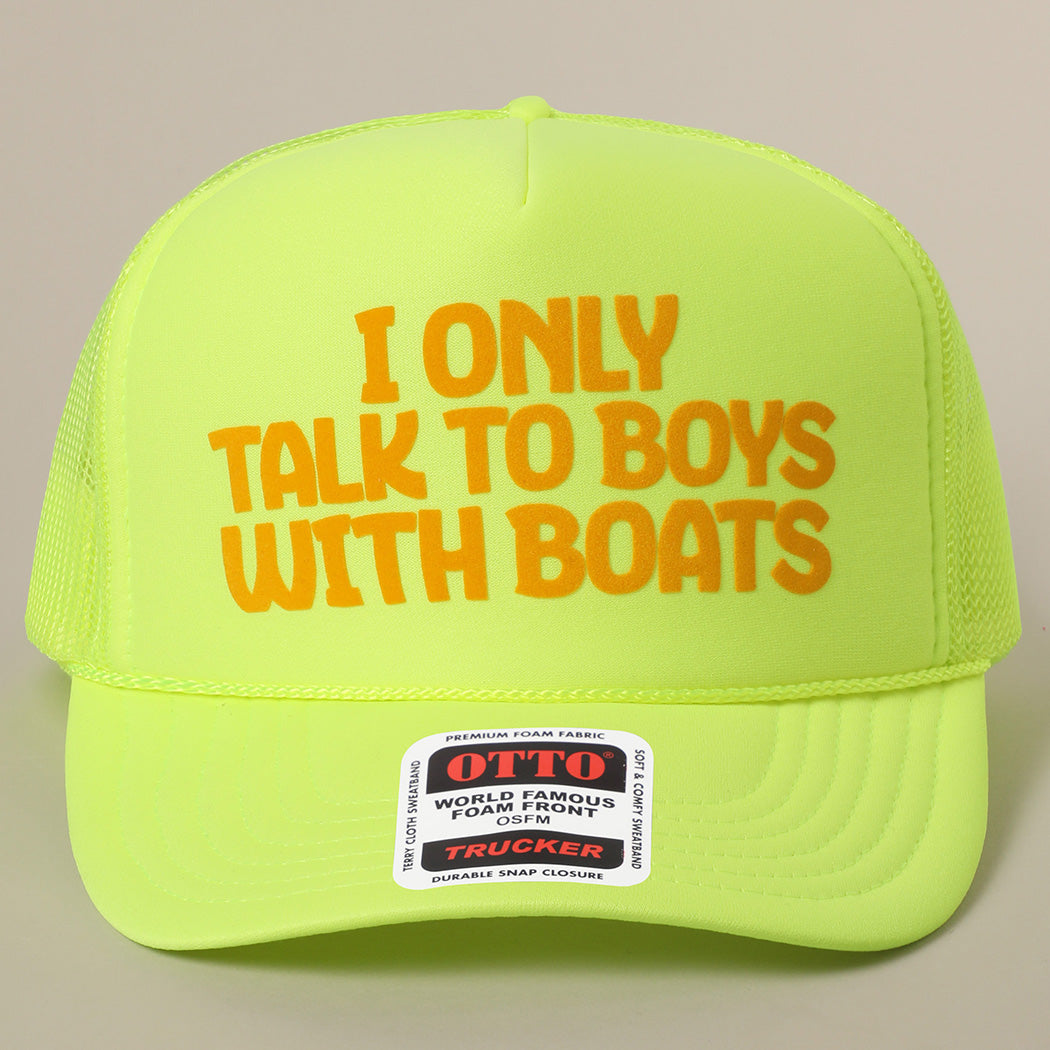 I only talk to boys with boats Trucker Hat