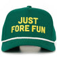 Just Fore Fun Trucker Hat