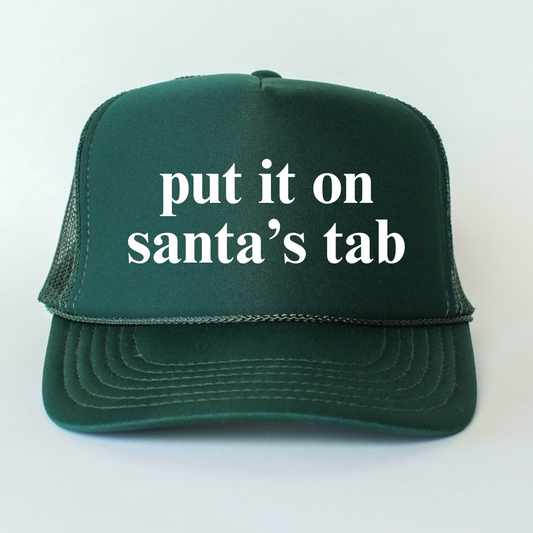 Put It On Santa's Tab trucker hat