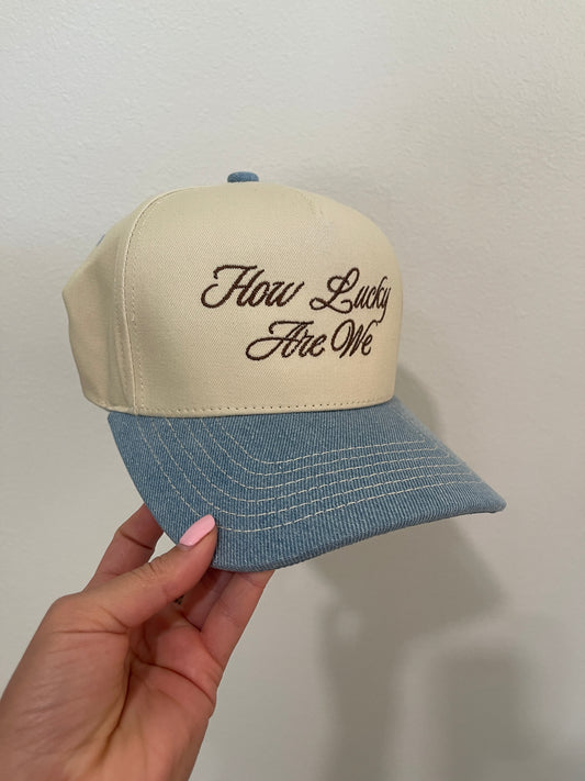 How Lucky Are We Denim Trucker Hat