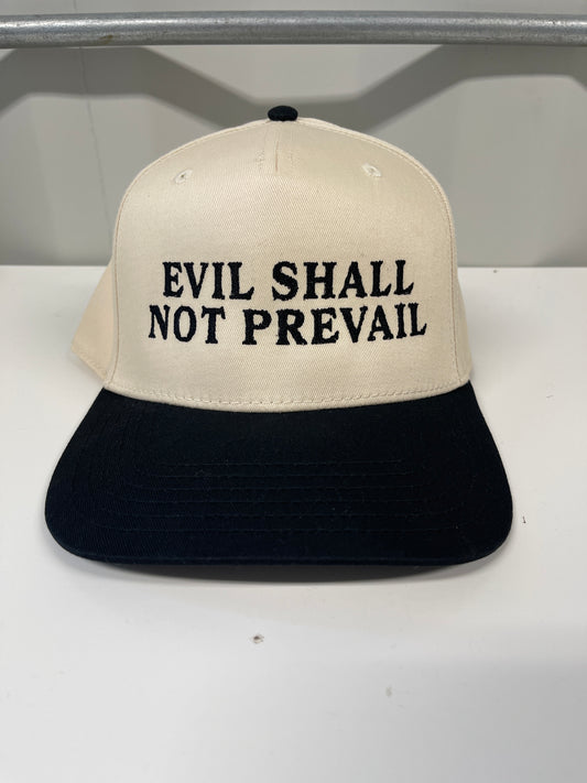 Evil Shall Not Prevail Hat | Custom color options
