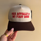 This is actually my first rodeo Trucker Hat