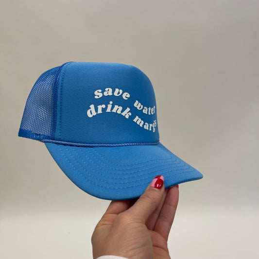 Save Water Drink Margs Trucker Hat